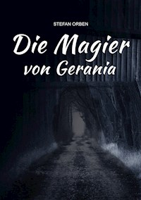 Die Magier von Gerania - Stefan Orben - ebook