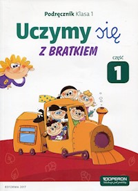Uczymy się z Bratkiem 1 Podręcznik Część 1 - Rożyńska Małgorzata, Szwejkowska-Kulpa Agnieszka - książka