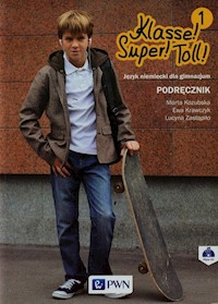 Klasse! Super! Toll! 1 Podręcznik + CD - Kozubska Marta, Krawczyk Ewa, Zastąpiło Lucyna - książka