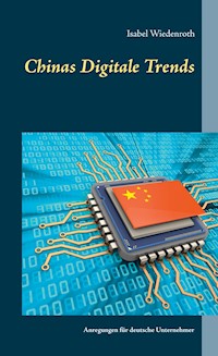 Chinas Digitale Trends - Isabel Wiedenroth - ebook