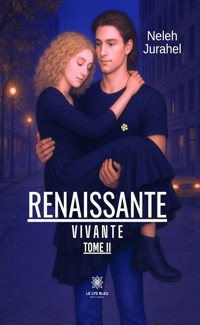 Renaissante Vivante - Tome 2 - Neleh Jurahel - ebook