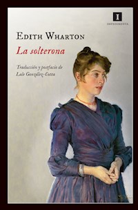 La solterona - Edith Wharton - ebook