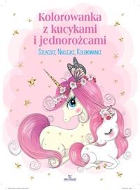 Kolorowanka z kucykami i jednorożcami -  - książka