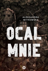 Ocal mnie - Witkowska Aleksandra - ebook