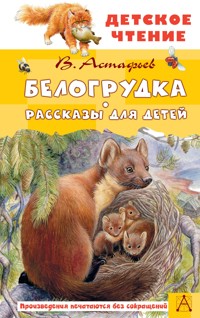 Белогрудка. Рассказы для детей - Виктор Астафьев - ebook