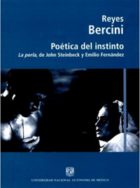 Poética del instinto. La perla de John Steinbeck y Emilio Fernández - Bercini Reyes Núñez - ebook