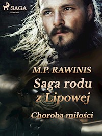 Saga rodu z Lipowej 23: Choroba miłości - Marian Piotr Rawinis - ebook + audiobook