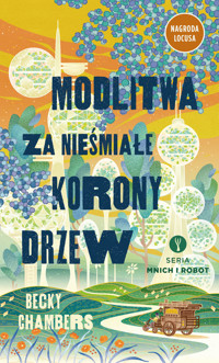 Modlitwa za nieśmiałe korony drzew - Becky Chambers - ebook + książka
