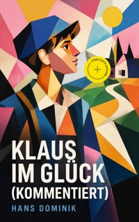 Klaus im Glück (Kommentiert) - Hans Dominik - ebook