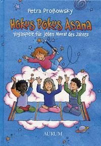 Hokus Pokus Asana - Petra Proßowsky - ebook