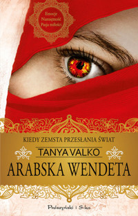 Arabska wendeta. Arabska saga. Tom 10 - Tanya Valko - ebook + książka