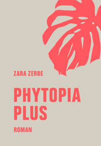 Phytopia Plus - Zara Zerbe - ebook
