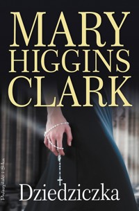 Dziedziczka - Mary Higgins Clark - ebook