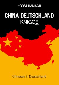 China-Deutschland-Knigge 2100 - Horst Hanisch - ebook
