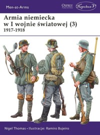 Men-at-Arms 419 Armia niemiecka w I wojnie światowej (3) 1917-1918 - Nigel Thomas - książka