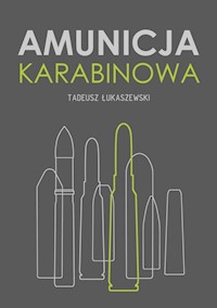 Amunicja karabinowa - Tadeusz Łukaszewski - książka
