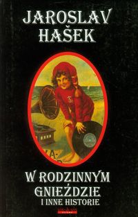 W rodzinnym gnieździe i inne historie - Jaroslav Hašek - książka