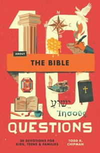 10 Questions About the Bible - Todd R. Chipman - ebook
