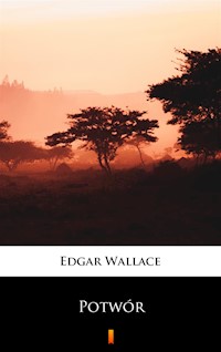 Potwór - Edgar Wallace - ebook