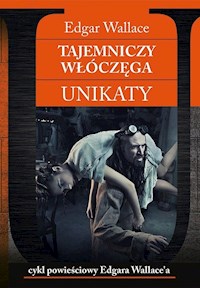 Tajemniczy włóczęga Unikaty - Edgar Wallace - książka