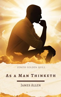 As a Man Thinketh - James Allen - ebook + audiobook