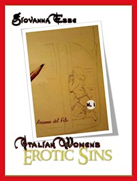 Italian Women's Erotic Sins, Volume I - Giovanna Esse - ebook