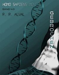 Homo sapiens movere ~ gebrochen - R. R. Alval - ebook