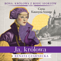 Ja, królowa - Renata Czarnecka - ebook + audiobook