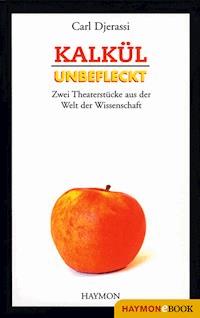 Kalkül / Unbefleckt - Carl Djerassi - ebook
