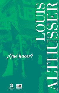 ¿Qué hacer? - Louis Althusser - ebook