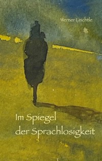 Im Spiegel der Sprachlosigkeit - Werner Leichtle - ebook