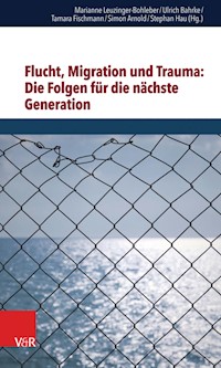 Flucht, Migration und Trauma: Die Folgen für die nächste Generation -  - ebook