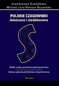 Słownik - Polskie czasowniki dokonane i niedokonane. - Kaszowska Aleksandra, Poveda Balbuena Miguel Luis - książka