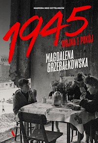1945 Wojna i pokój - Magdalena Grzebałkowska - książka