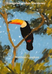 Evangelos großes Abenteuer - Matthias Langkau - ebook