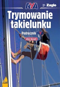 Trymowanie takielunku. Podręcznik RYA - Allan Barwell - książka