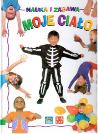 Nauka i zabawa. Moje ciało - Arianne Holden - ebook