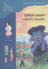 Zaklęte miasto i sekrety smutku - Wojciech Kołyszko - ebook