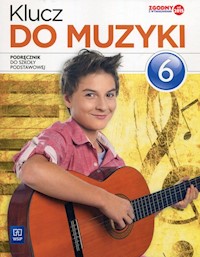 Klucz do muzyki 6 Podręcznik - Smoczyńska Urszula, Jakóbczak-Drążek Katarzyna, Sołtysik Agnieszka - książka