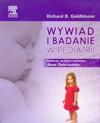 Wywiad i badanie w pediatrii - Goldbloom Richard B. - książka