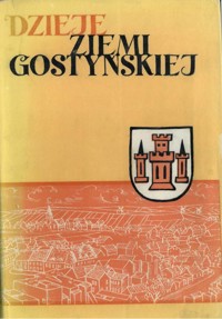 Dzieje Ziemi Gostyńskiej - redakcja Stanisław Sierpowski - ebook