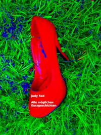 Lauter kleine Kurzgeschichten - Judy Red - ebook