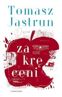 Zakręceni - Tomasz Jastrun - ebook + książka