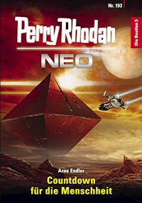 Perry Rhodan Neo 193: Countdown für die Menschheit -  Arno Endler - ebook