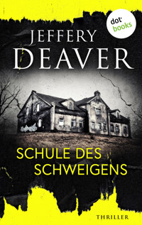 Schule des Schweigens - Jeffery Deaver - ebook