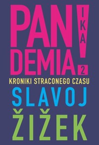 Pandemia 2. Kroniki straconego czasu - Slavoj Zizek - książka