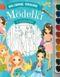 Malowanie farbkami. Modelki -  - książka