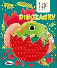 Dinozaury. Seria Dotykam, poznaję - zbiorowa praca - książka