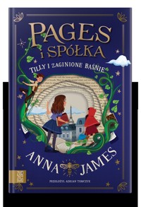 Tilly i zaginione baśnie. Seria Pages i Spółka - Anna James - ebook + książka
