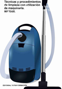 Técnicas Y Procedimientos De Limpieza Con Utilización De Maquinaria. Mf1088. - Natalia Santos Rubio - ebook